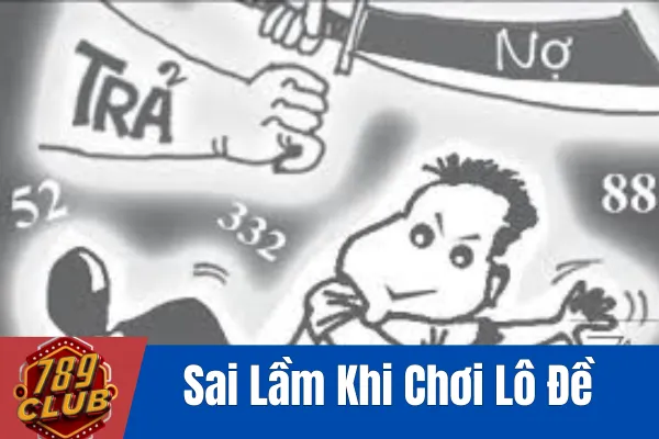 Sai Lầm Khi Chơi Lô Đề 